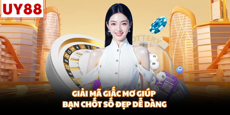 Giải mã giấc mơ giúp bạn chốt số đẹp dễ dàng
