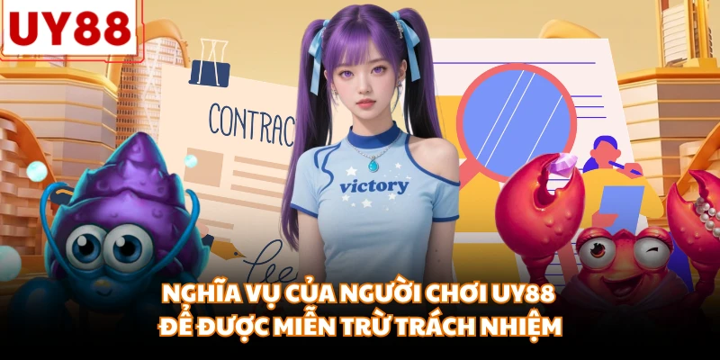 Nghĩa vụ của người chơi UY88 để được miễn trừ trách nhiệm