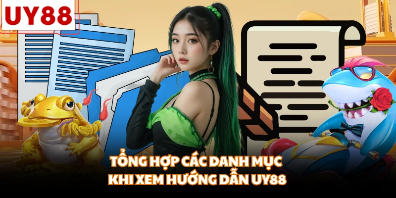 Tổng hợp các danh mục khi xem hướng dẫn UY88
